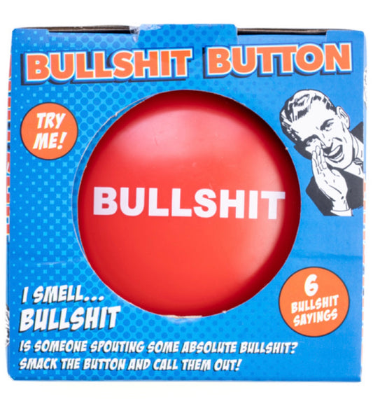 Bullsh*t Button